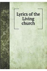 Lyrics of the Living Church