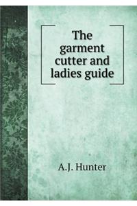 The Garment Cutter and Ladies Guide