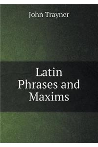 Latin Phrases and Maxims