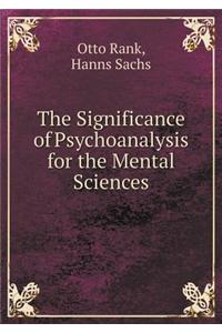 The Significance of Psychoanalysis for the Mental Sciences