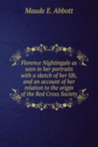 Florence Nightingale as seen in her portraits