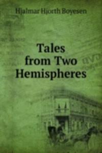 Tales from Two Hemispheres