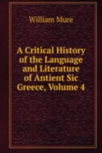 Critical History of the Language and Literature of Antient Sic Greece, Volume 4