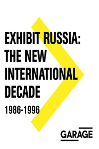 Exhibit Russia: The New International Decade 1986-1996