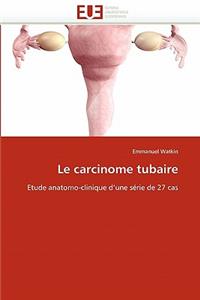 Le carcinome tubaire