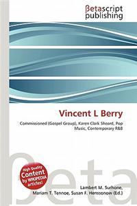 Vincent L Berry