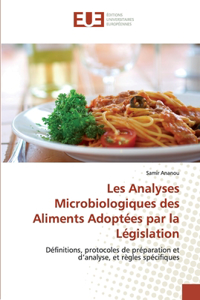 Les Analyses Microbiologiques des Aliments Adoptées par la Législation