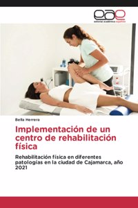 Implementación de un centro de rehabilitación física