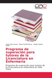 Programa de superación para tutores de la Licenciatura en Enfermería