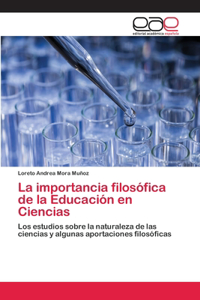 importancia filosófica de la Educación en Ciencias