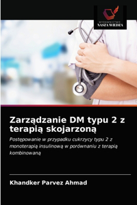 Zarzadzanie DM typu 2 z terapia skojarzona