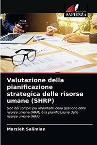 Valutazione della pianificazione strategica delle risorse umane (SHRP)