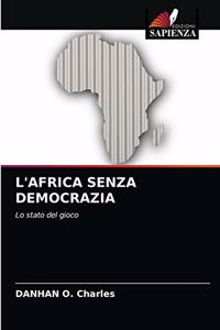 L'Africa Senza Democrazia