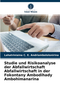Studie und Risikoanalyse der Abfallwirtschaft Abfallwirtschaft in der Fokontany Ambodihady Ambohimanarina