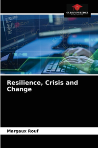 Resilience, Crisis and Change