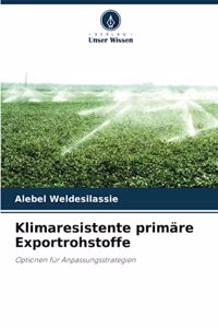 Klimaresistente primäre Exportrohstoffe