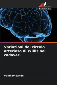 Variazioni del circolo arterioso di Willis nei cadaveri
