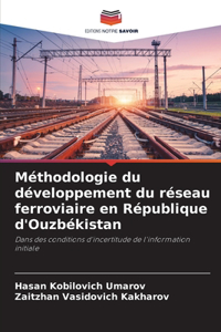 Méthodologie du développement du réseau ferroviaire en République d'Ouzbékistan