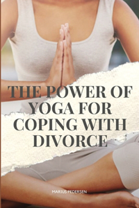 Power of Yoga for Coping with Divorce