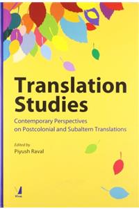 Translation Studies: Contemporary Perspectives on Postcolonial and Subaltern Translations