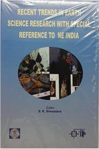 Recent Trends in Earth Science Research with Special Reference to NE India