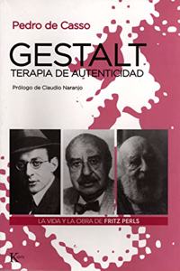 Gestalt, terapia de autenticidad : la vida y la obra de Fritz Perls
