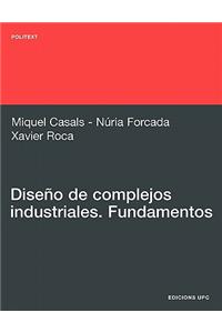 Diseno de Complejos Industriales. Fundamentos