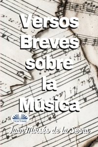 Versos Breves Sobre La Musica