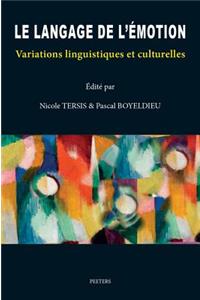 Le langage de l'émotion: variations linguistiques et culturelles