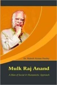 Mulk Raj Anand: A Man of Social & Humanistic Approach