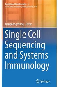 Single Cell Sequencing and Systems Immunology