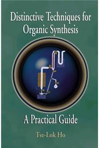 Distinctive Techniques for Organic Synthesis