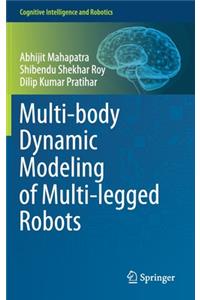 Multi-Body Dynamic Modeling of Multi-Legged Robots