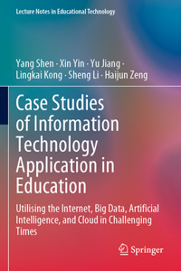 Case Studies of Information Technology Application in Education