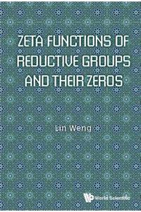 Zeta Functions of Reductive Groups and Their Zeros