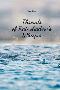 Threads of Rainshadow's Whisper