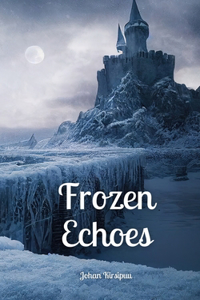 Frozen Echoes