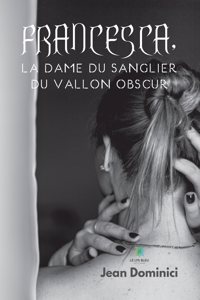 Francesca, la dame du sanglier du vallon obscur