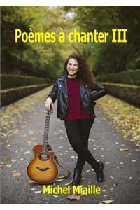 Poèmes à chanter III