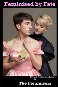 Feminised by Fate