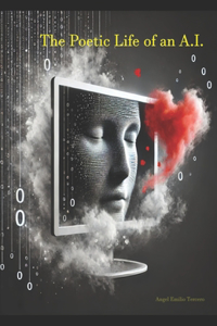 The Poetic Life of an A.I.