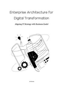 Enterprise Architecture for Digital Transformation