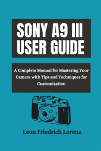 Sony A9 III User Guide