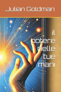 Il potere nelle tue mani
