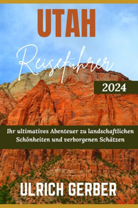 UTAH Reiseführer 2024