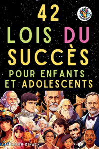 42 Lois du Succès Pour Enfants et Adolescents