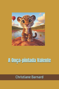 A Onça-pintada Valente
