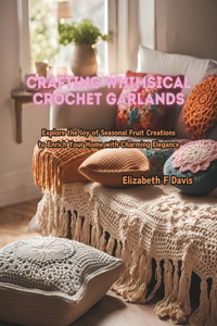 Crafting Whimsical Crochet Garlands