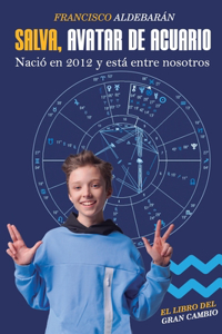 Salva, Avatar de Acuario: Nació en 2012 y está entre nosotros