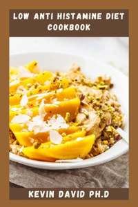 Low Anti Histamine Diet Cookbook